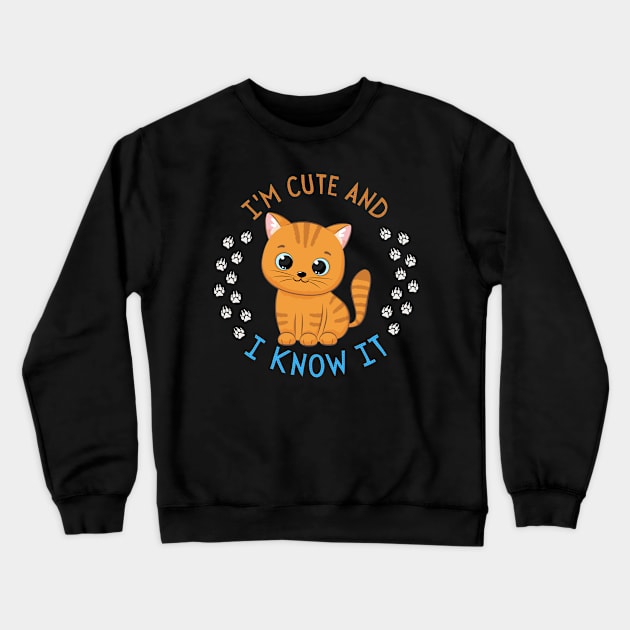 I'm Cute and I know it Smart Cookie Sweet little kitty cute baby outfit Crewneck Sweatshirt by BoogieCreates